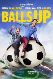 دانلود فیلم Balls Up 2026 خراب کاری
