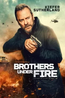دانلود فیلم Brothers Under Fire 2026 برادران زیر آتش
