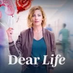 دانلود سریال Dear Life 2026 زندگی عزیز