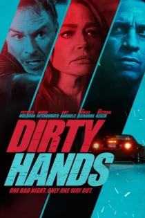 دانلود فیلم Dirty Hands 2026 دست های آلوده