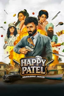 دانلود فیلم Happy Patel: Khatarnak Jasoos 2026