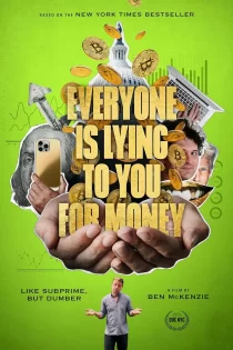 Everyone Is Lying to You for Money 2025