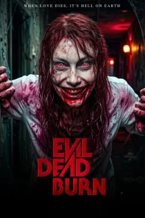 دانلود فیلم Evil Dead Burn 2026 مرده‌ی شیطانی بسوزد
