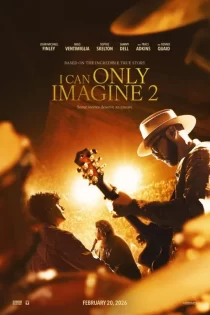دانلود فیلم I Can Only Imagine 2 2026