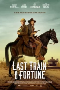 دانلود فیلم Last Train to Fortune 2025 آخرین قطار به فورچون
