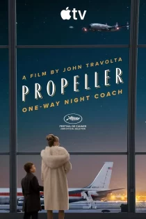 دانلود فیلم Propeller One-Way Night Coach 2026