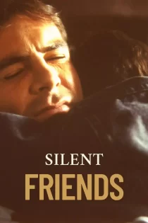 دانلود فیلم Silent Friend 2025 دوست ساکت دانلود فیلم Silent Friend 2025 دوست ساکت