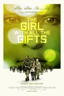 دانلود فیلم The Girl with All the Gifts 2016 دختری با تمام موهبت ها دانلود فیلم The Girl with All the Gifts 2016 دختری با تمام موهبت ها