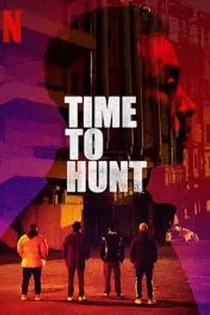 دانلود فیلم Time to Hunt 2020 زمان شکار دانلود فیلم Time to Hunt 2020 زمان شکار
