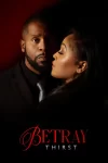 دانلود فیلم Betray: Thirst 2025 خیانت: تشنگی