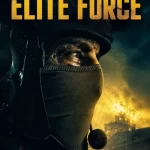 دانلود سریال Elite Force 2026 یگان ویژه