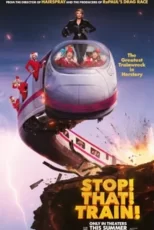 دانلود فیلم Stop! That! Train! 2026 قطار را متوقف کنید!