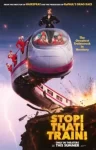 دانلود فیلم Stop! That! Train! 2026 قطار را متوقف کنید!