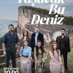 دانلود سریال Tasacak Bu Deniz فصل دوم این دریا طغیان خواهد کرد