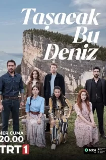 دانلود سریال Tasacak Bu Deniz فصل دوم این دریا طغیان خواهد کرد دانلود سریال Tasacak Bu Deniz فصل دوم این دریا طغیان خواهد کرد