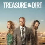 دانلود سریال Treasure & Dirt 2026 گنج و خاک
