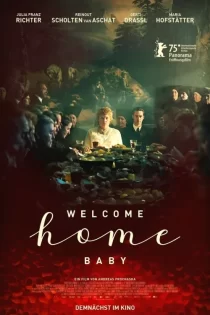 Welcome Home Baby 2025 خوش آمدی، عزیزم