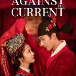 دانلود سریال Against the Current 2026 بر خلاف جریان
