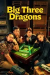 دانلود فیلم Big Three Dragons 2022 سه اژدهای بزرگ