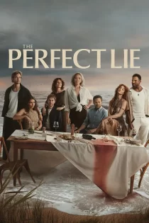 دانلود سریال The Perfect Lie 2026 دروغ کامل