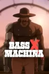 دانلود سریال Bass X Machina 2026 بس ایکس ماشینا
