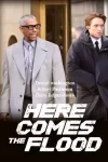 دانلود فیلم Here Comes the Flood 2027 سیل از راه می‌رسد