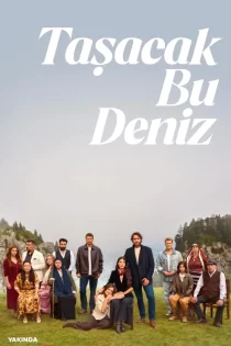 دانلود Tasacak Bu Deniz فصل دوم سریال این دریا طغیان خواهد کرد