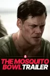 دانلود فیلم The Mosquito Bowl 2026 کاسه مگس‌ ها