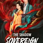 دانلود سریال The Shadow Sovereign 2026 فرمانروای سایه