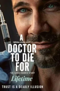 A Doctor to Die For: The Sarah Harris Story 2026