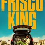 دانلود سریال Frisco King 2026 پادشاه فریسکو