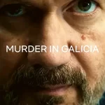 دانلود سریال Murder in Galicia 2026 قتل در گالیسیا