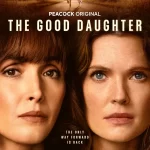 دانلود سریال The Good Daughter 2026 دختر خوب