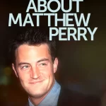دانلود سریال The One About Matthew Perry 2026 داستان متیو پری